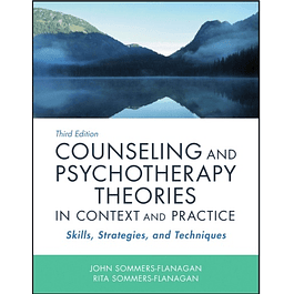 Counseling and Psychotherapy Theories in Context and Practice: Skills, Strategies, and Techniques