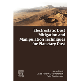 Electrostatic Dust Mitigation and Manipulation Techniques for Planetary Dust 