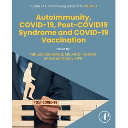 Autoimmunity, COVID-19, Post-COVID19 Syndrome and COVID-19 Vaccination (Volume 1)