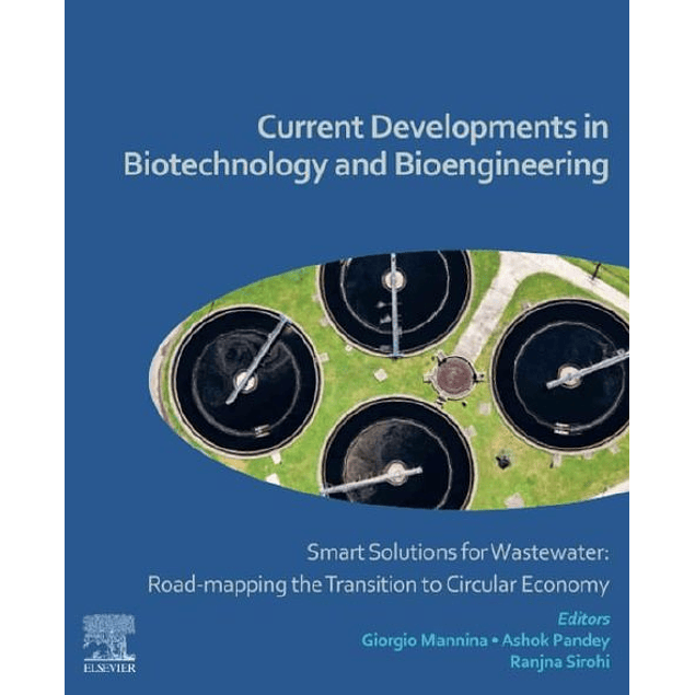 Current Developments in Biotechnology and Bioengineering: Smart Solutions for Wastewater: Road-mapping the Transition to Circular Economy