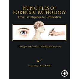 Principles of Forensic Pathology: From Investigation to Certification