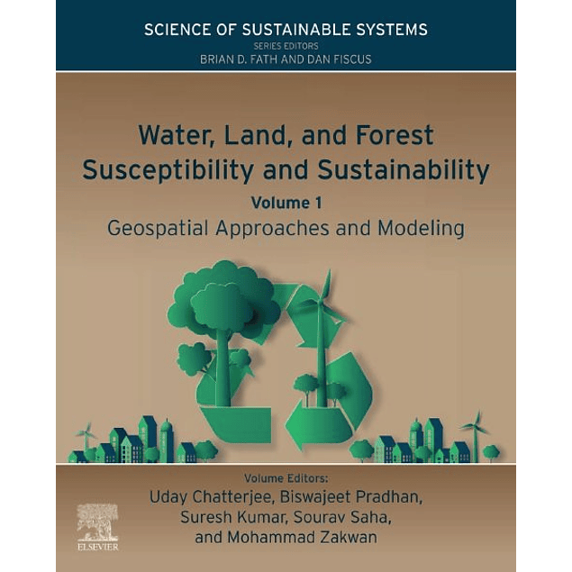 Water, Land, and Forest Susceptibility and Sustainability: Geospatial Approaches and Modeling
