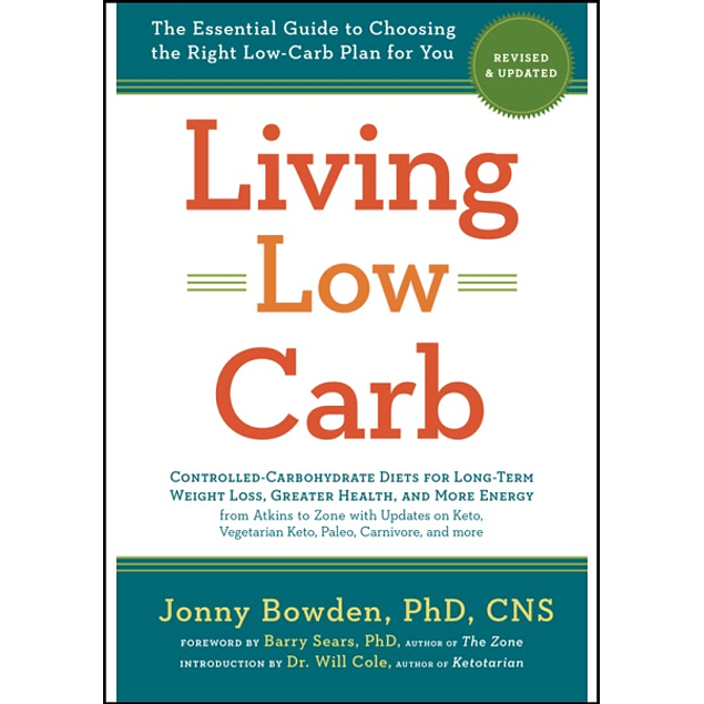 Living Low Carb: Revised & Updated Edition: The Essential Guide to Choosing the Right Low-Carb Plan for You