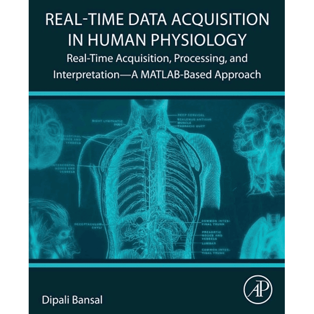 Real-Time Data Acquisition in Human Physiology: Real-Time Acquisition, Processing, and Interpretation—A MATLAB-Based Approach