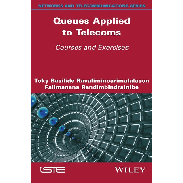 Queues Applied to Telecoms: Courses and Exercises