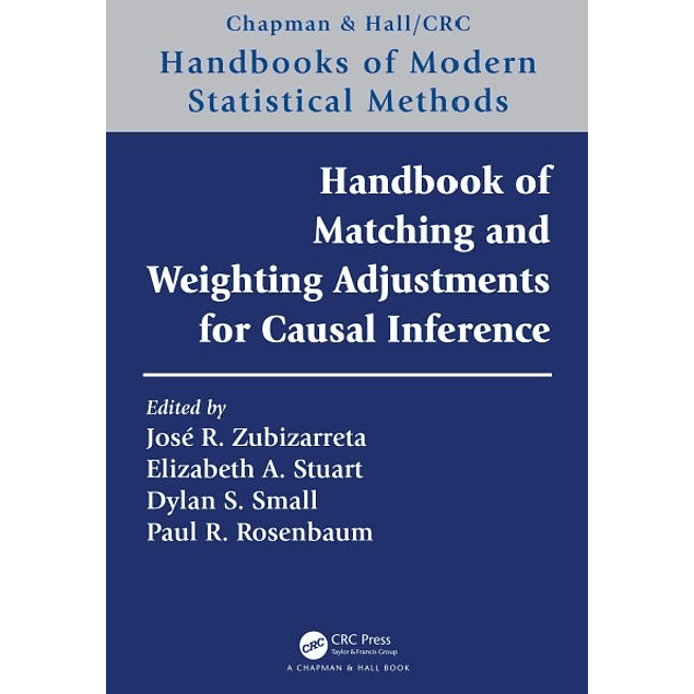 Handbook of Matching and Weighting Adjustments for Causal Inference