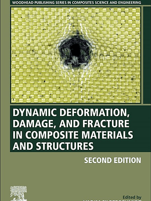 Dynamic Deformation, Damage and Fracture in Composite Materials and Structures