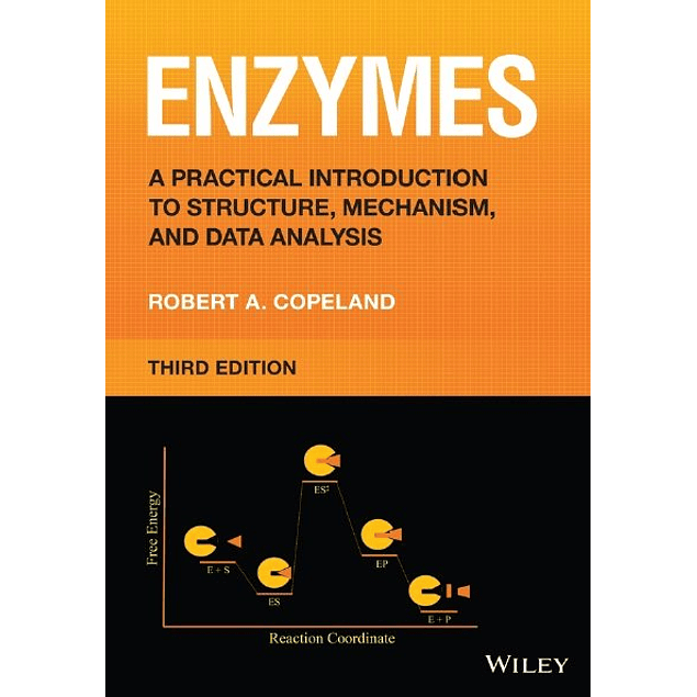 Enzymes: A Practical Introduction to Structure, Mechanism, and Data Analysis 