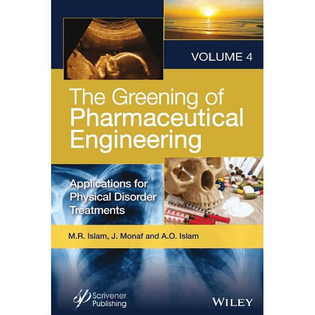 The Greening of Pharmaceutical Engineering, Applications for Physical Disorder Treatments 