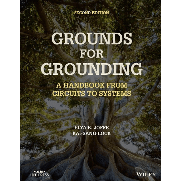 Grounds for Grounding: A Handbook from Circuits to Systems