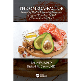 The Omega-Factor: Promoting Health, Preventing Premature Aging and Reducing the Risk of Sudden Cardiac Death