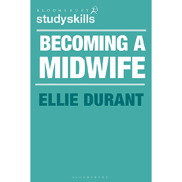 Becoming a Midwife: A Student Guide