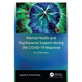 Mental Health and Psychosocial Support during the COVID-19 Response: An Overview