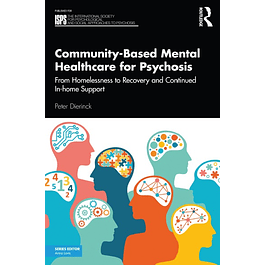 Community-Based Mental Healthcare for Psychosis: From Homelessness to Recovery and Continued In-home Support