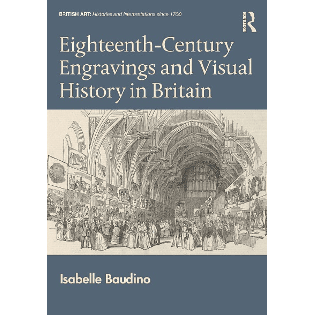 Eighteenth-Century Engravings and Visual History in Britain