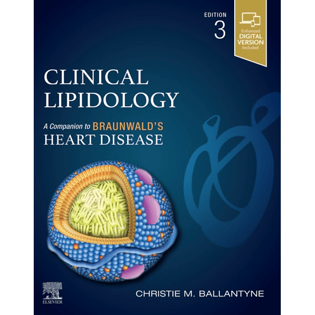 Clinical Lipidology: A Companion to Braunwald’s Heart Disease