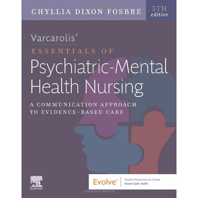 Varcarolis Essentials of Psychiatric Mental Health Nursing: A Communication Approach to Evidence-Based Care