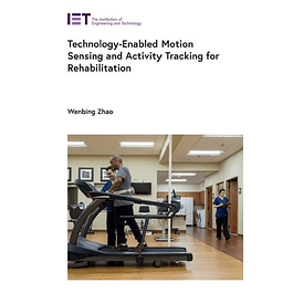 Technology-Enabled Motion Sensing and Activity Tracking for Rehabilitation