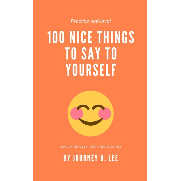 100 Nice Things To Say To Yourself 