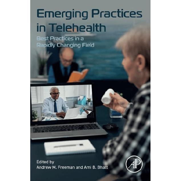 Emerging Practices in Telehealth: Best Practices in a Rapidly Changing Field