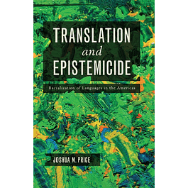 Translation and Epistemicide: Racialization of Languages in the Americas