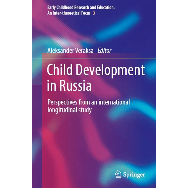  Child Development in Russia: Perspectives from an international longitudinal study 