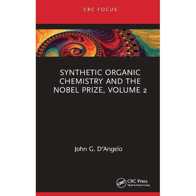 Synthetic Organic Chemistry and the Nobel Prize, Volume 2