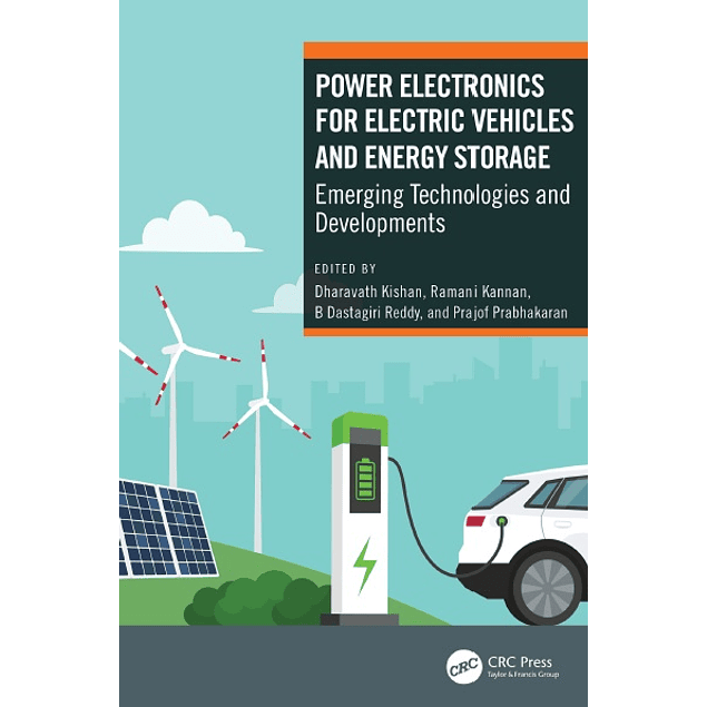 Power Electronics for Electric Vehicles and Energy Storage: Emerging Technologies and Developments