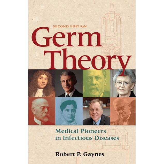 Germ Theory: Medical Pioneers in Infectious Diseases 