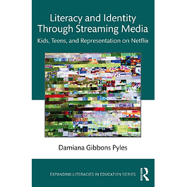 Literacy and Identity Through Streaming Media: Kids, Teens, and Representation on Netflix
