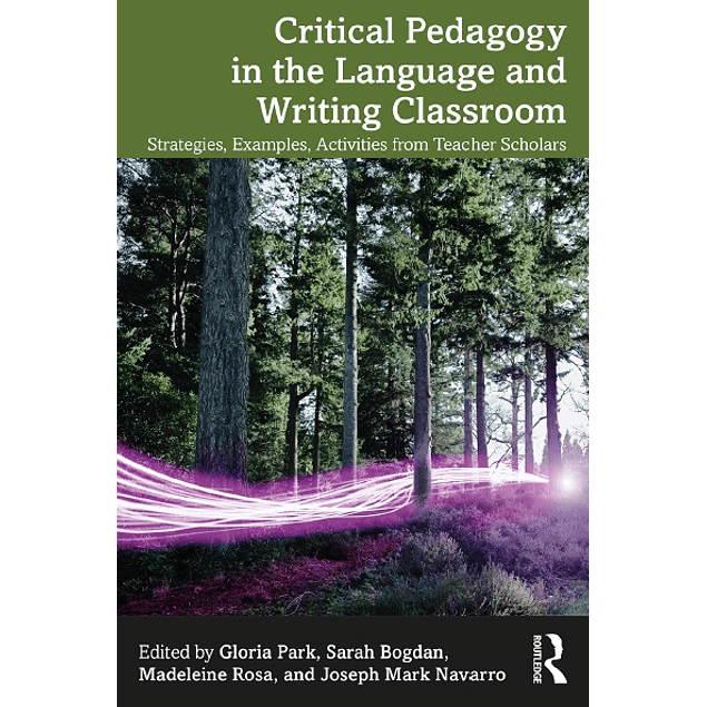Critical Pedagogy in the Language and Writing Classroom