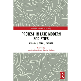 Protest in Late Modern Societies: Dynamics, Forms, Futures