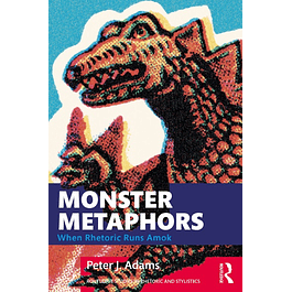 Monster Metaphors: When Rhetoric Runs Amok