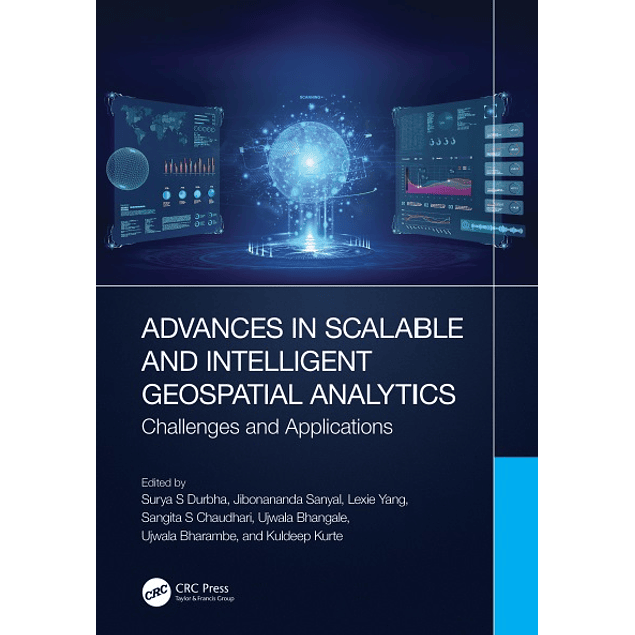 Advances in Scalable and Intelligent Geospatial Analytics: Challenges and Applications