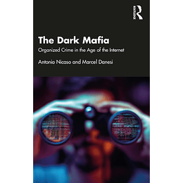 The Dark Mafia: Organized Crime in the Age of the Internet 
