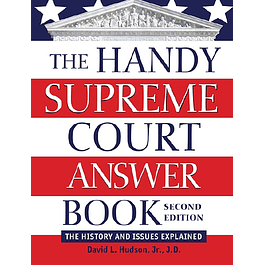 The Handy Supreme Court Answer Book: The History and Issues Explained