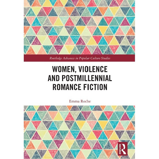 Women, Violence and Postmillennial Romance Fiction 