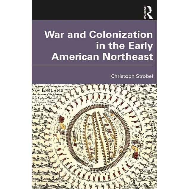 War and Colonization in the Early American Northeast 