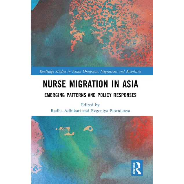 Nurse Migration in Asia: Emerging Patterns and Policy Responses