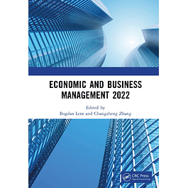 Economic and Business Management 2022: Proceedings of the 7th International Conference on Economic and Business Management (FEBM 2022)
