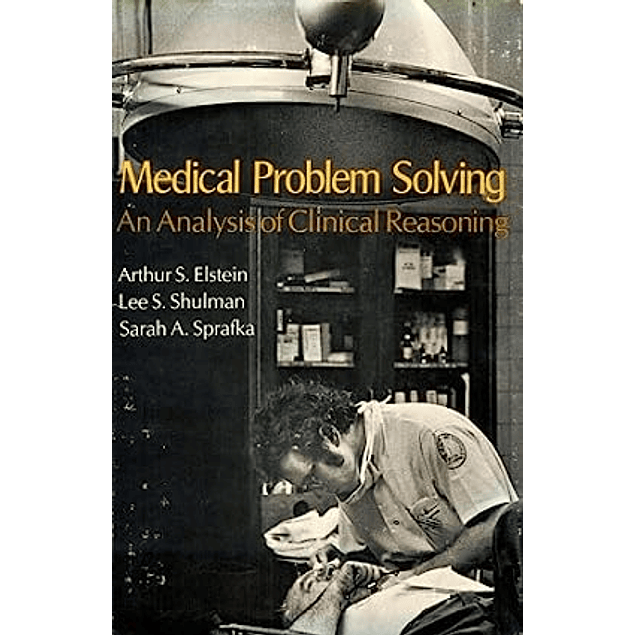  Medical Problem Solving: An Analysis of Clinical Reasoning 