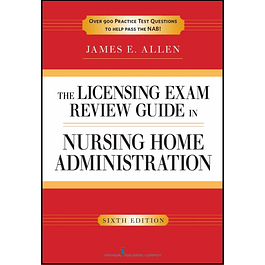 The Licensing Exam Review Guide in Nursing Home Administration