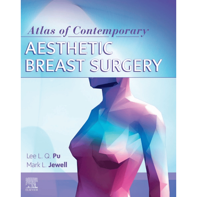 Atlas of Contemporary Aesthetic Breast Surgery: A Comprehensive Approach