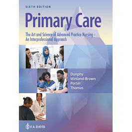 Primary Care The Art and Science of Advanced Practice Nursing – An Interprofessional Approach