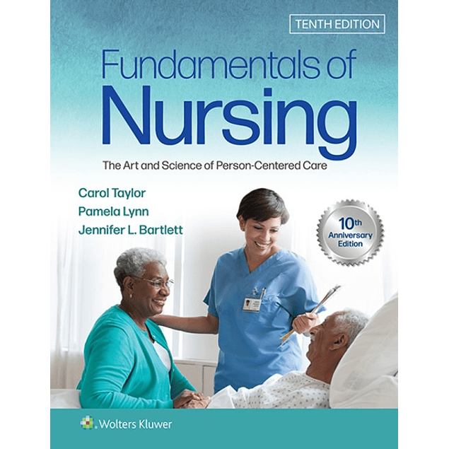 Fundamentals of Nursing: The Art and Science of Person-Centered Care 