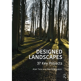 Designed Landscapes: 37 Key Projects 