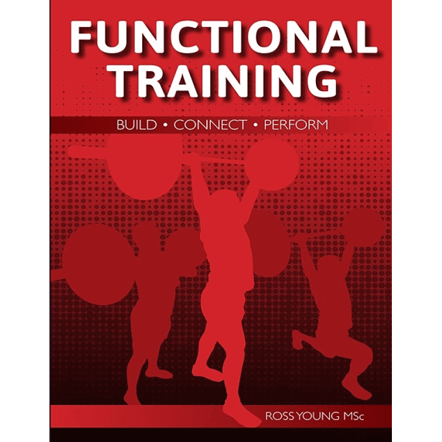 Functional Training: Build, Connect, Perform