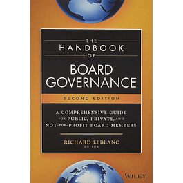 The Handbook of Board Governance: A Comprehensive Guide for Public, Private, and Not-for-Profit Board Members 