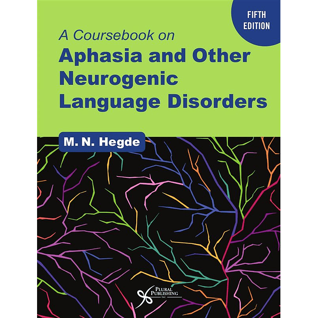 A Coursebook on Aphasia and Other Neurogenic Language Disorders