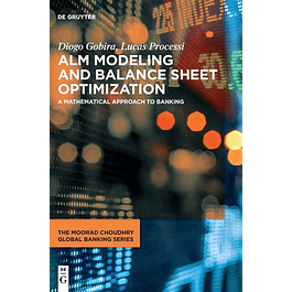 ALM Modeling and Balance Sheet Optimization: A Mathematical Approach to Banking 
